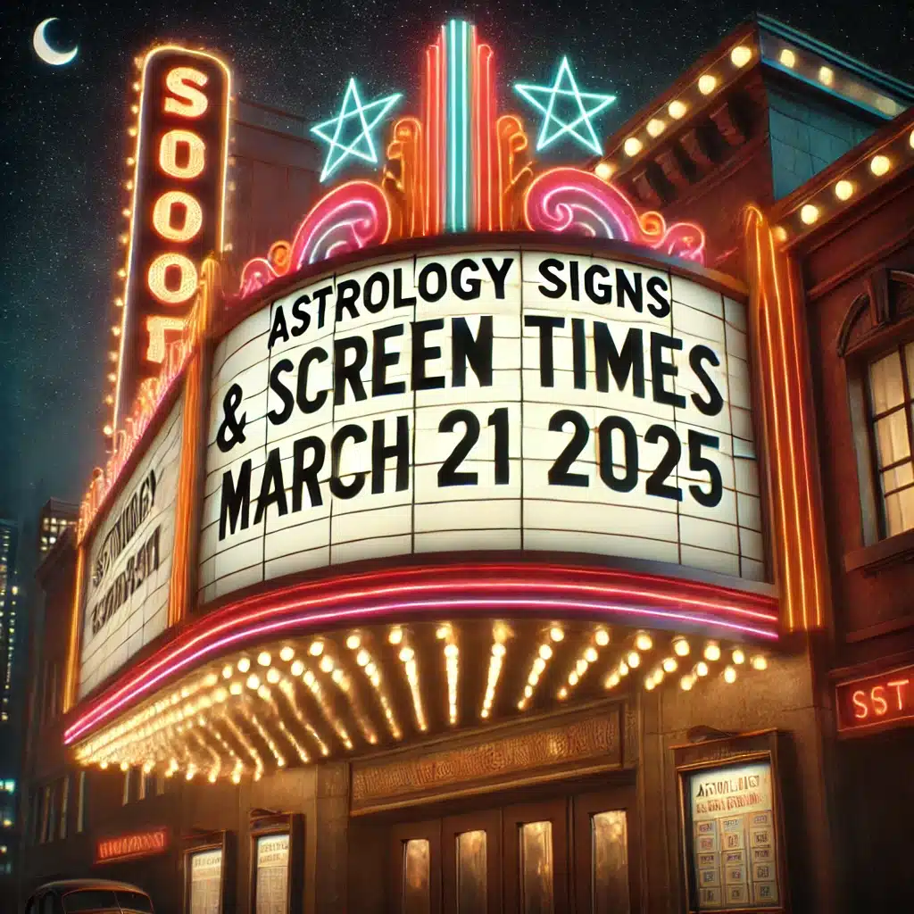 Astrology signs and Screen Times March 21st 2025